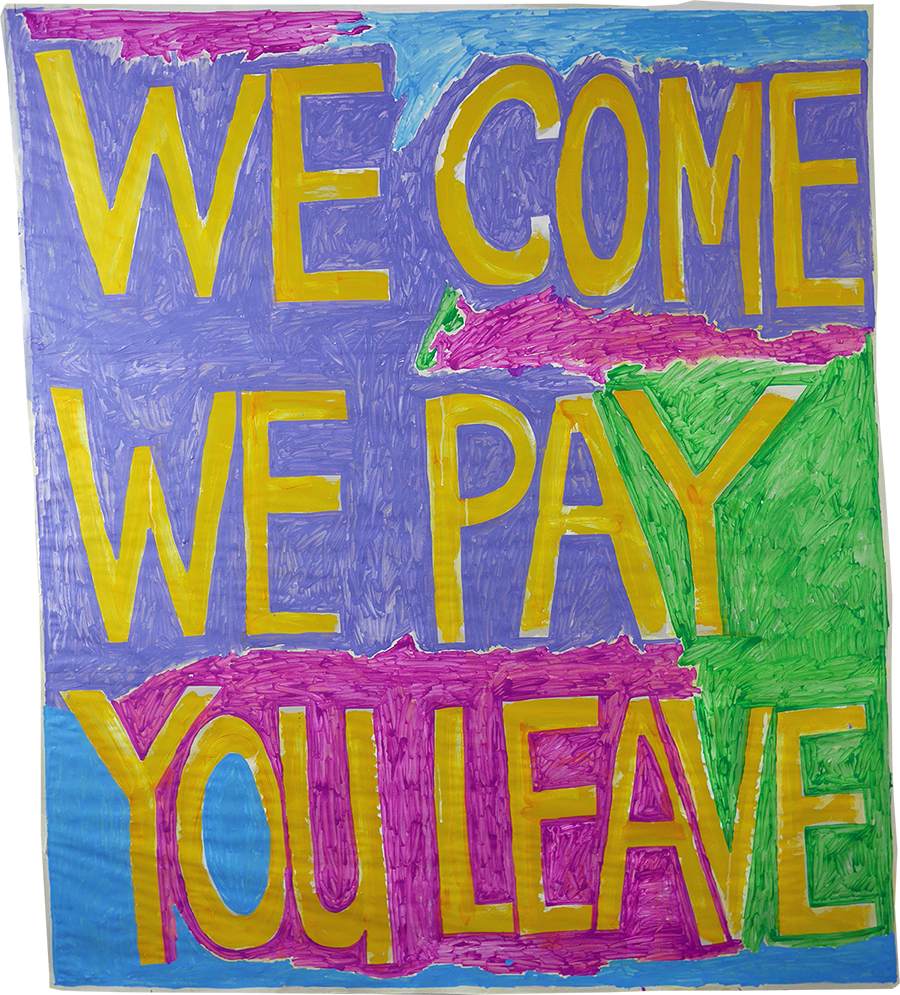 We come. We pay. We leave.