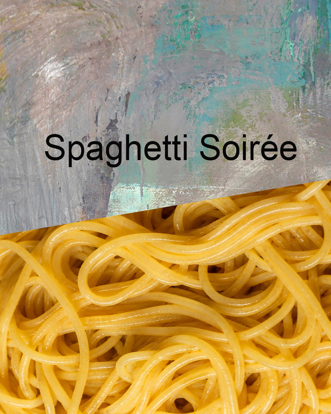 Spaghetti Soirée